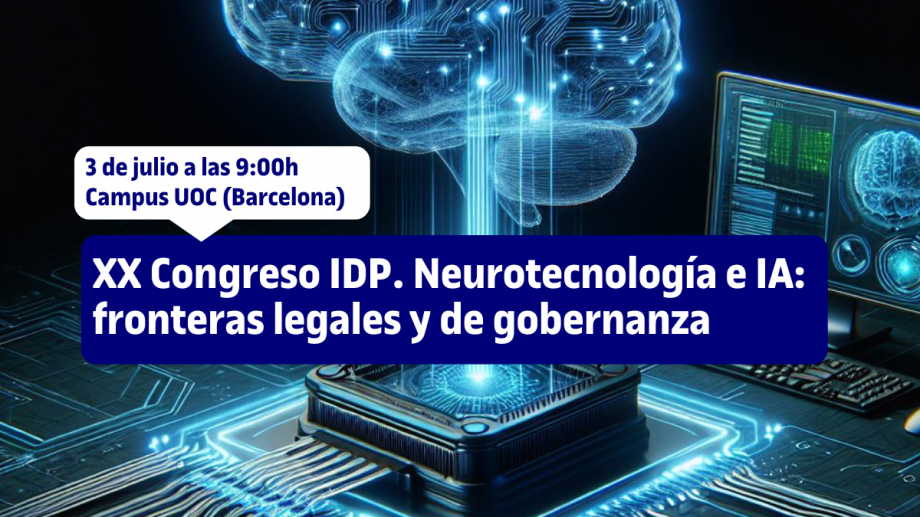 XX Congreso IDP. Neurotecnología e IA: fronteras legales y de gobernanza