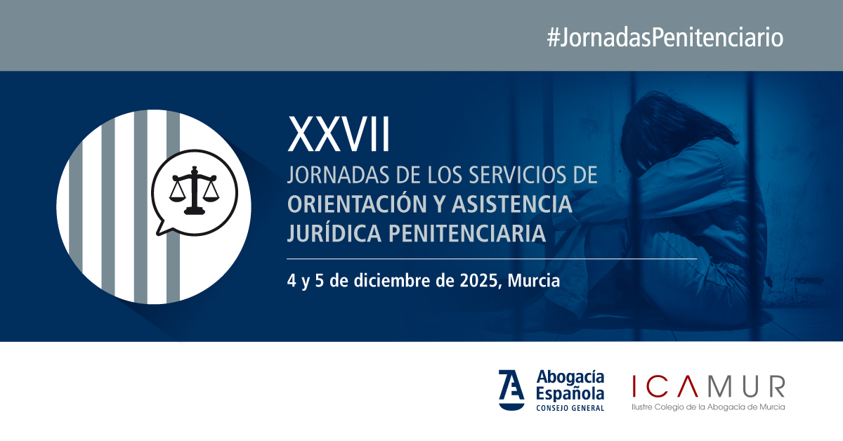 XXVII Jornadas de los Servicios de Orientaci&oacute;n y Asistencia Jur&iacute;dica Penitenciaria