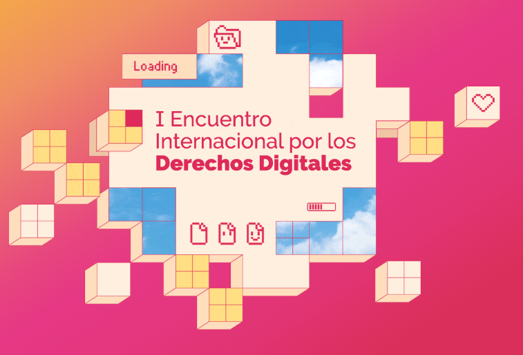 I Encuentro Internacional por los Derechos Digitales